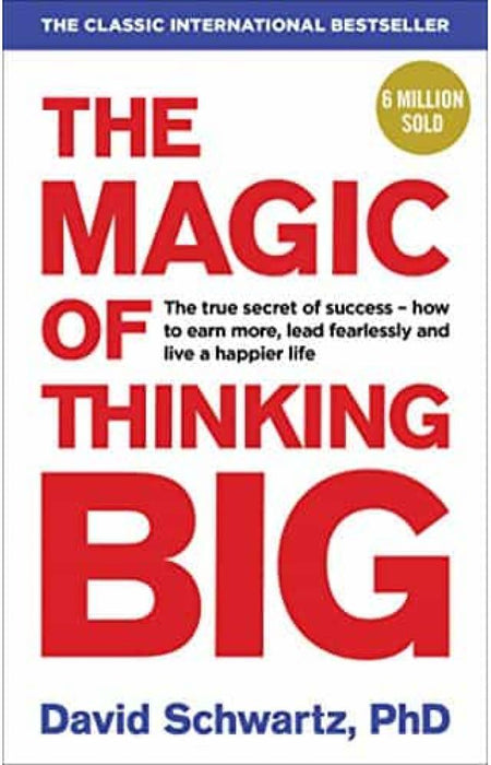 The Magic Of Thinking Big by David J. Schwartz (Author)