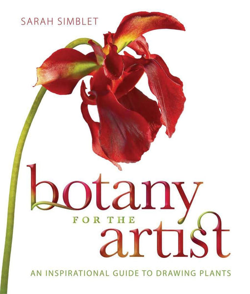 Botany For The Artist An Inspirational Guide To Drawing Plants