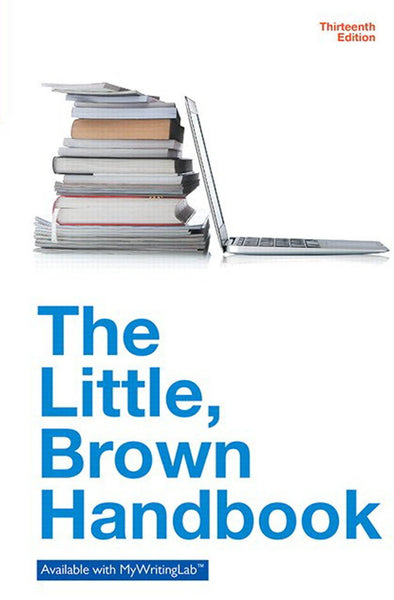 Little Brown Handbook, The, MLA Update Edition (13th Edition) 13th Edition by H. Ramsey Fowler (Author), Jane E. Aaron (Author)