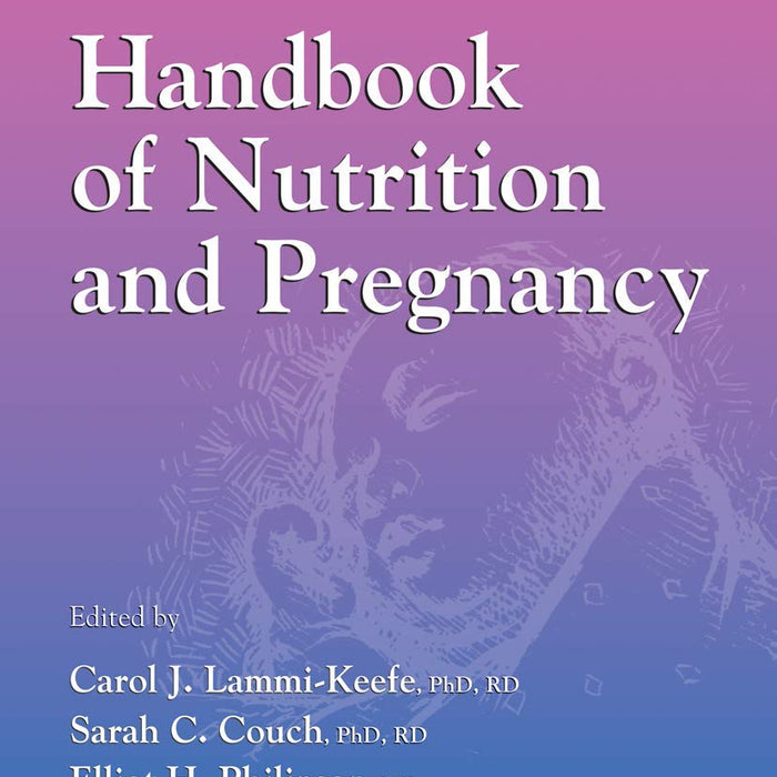 Handbook of Nutrition and Pregnancy By Carol J Lammi Keefe 