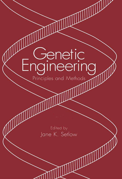 Genetic Engineering Principles And Methods By Jane K Setlow