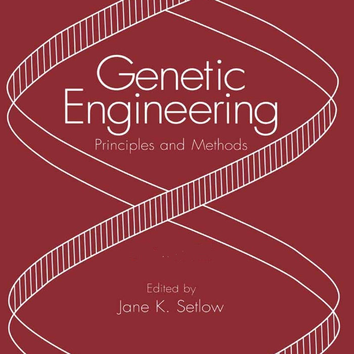 Genetic Engineering Principles And Methods By Jane K Setlow