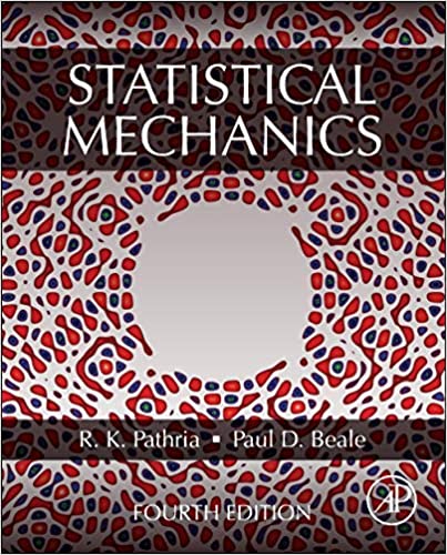 Statistical Mechanics 4th Edition by R.K. Pathria 