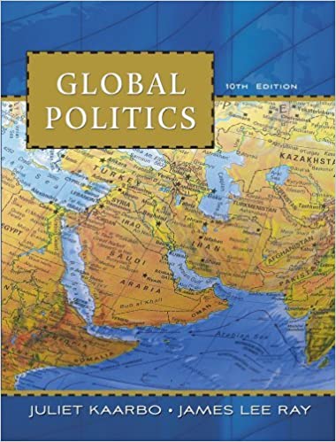 Global Politics 10th Edition by Juliet Kaarbo (Author) James Ray 