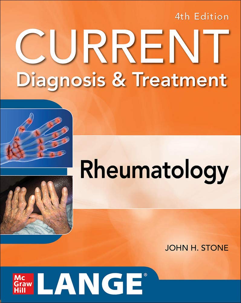 Current Diagnosis Treatment In Rheumatology 4th Ed By John A Stone current-diagnosis-treatment-in-rheumatology-4th-ed-by-john-a-stone