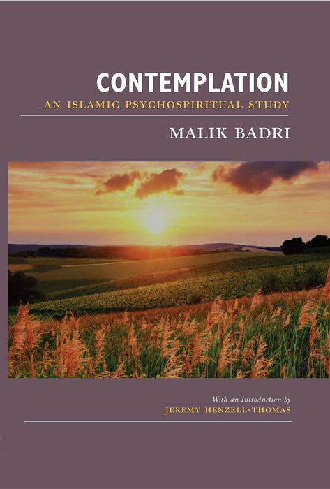 Contemplation: An Islamic Psychospiritual Study By Malik Badri