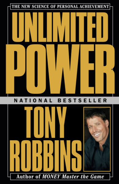 Unlimited Power : The New Science Of Personal Achievement by Anthony Robbins (Author)