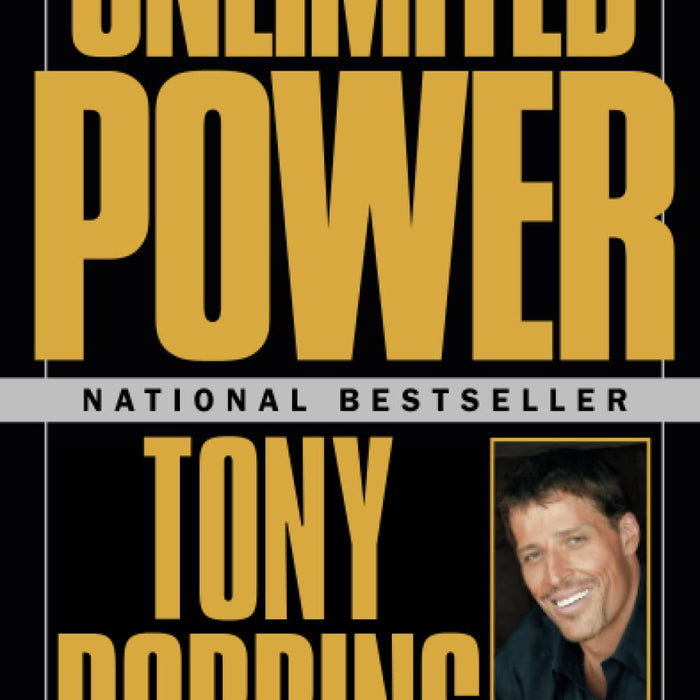 Unlimited Power : The New Science Of Personal Achievement by Anthony Robbins (Author)