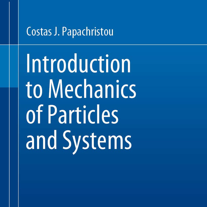 Introduction To Mechanics Of Particles And Systems 