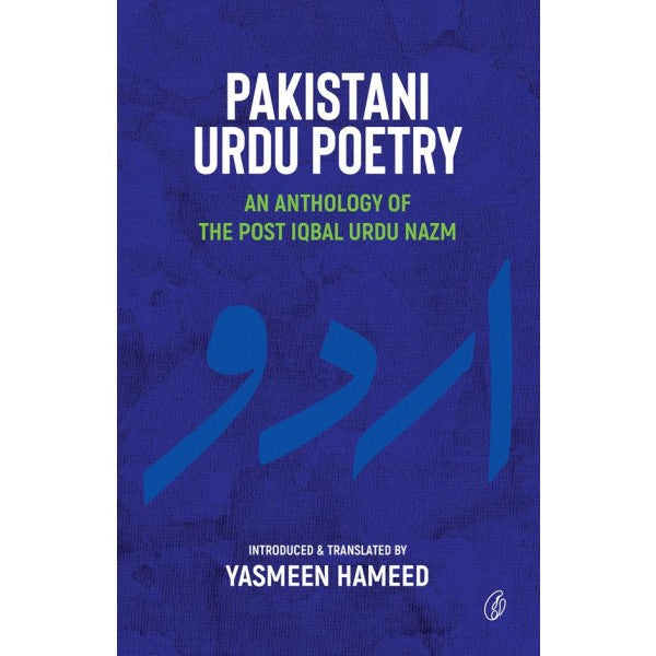 Pakistani Urdu Poetry An Anthology Of The Post Iqbal Urdu Nazam