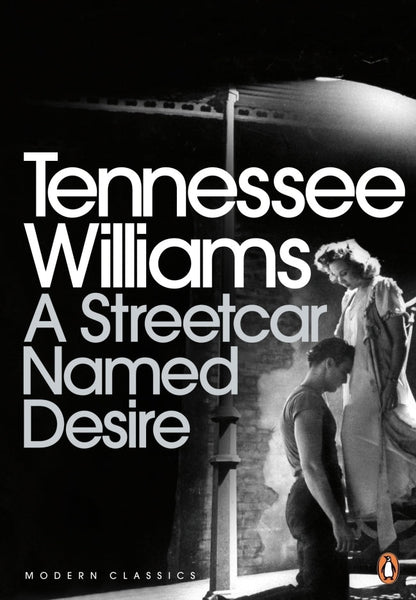 A Streetcar Named Desire Text By Tennessee Williams