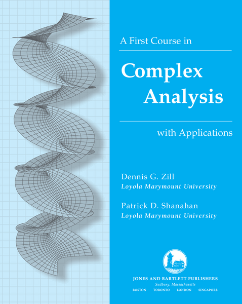 A First Course in Complex Analysis  Dennis G. Zill ,  Patrick D. Shanahan