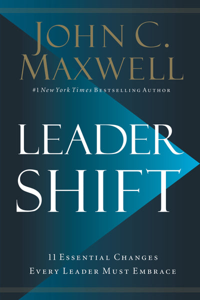 Leadershift: The 11 Essential Changes Every Leader Must Embrace 