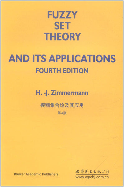 Fuzzy Set Theory And Its Applications 4th Edition  H J Zimmermann