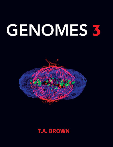 Genomes 3 3rd Edition by T.A. Brown (Author