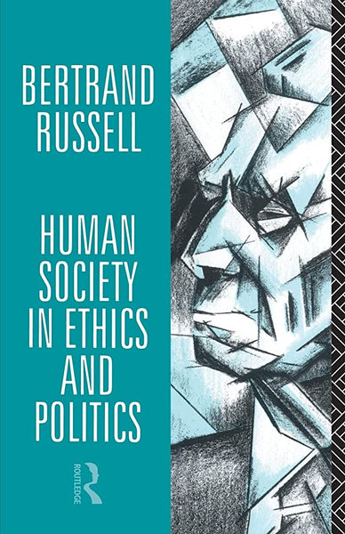 Human Society In Ethics And Politics by Bertrand Russell 