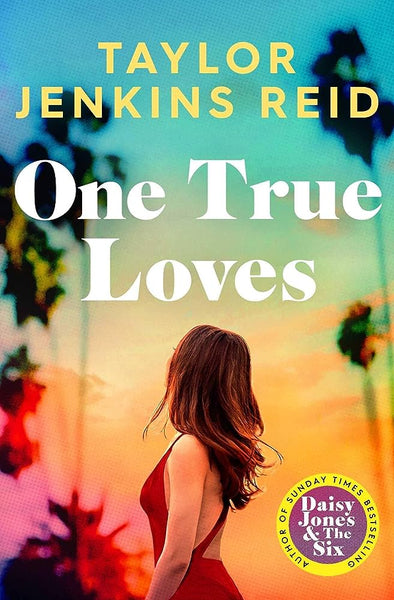 One True Loves By Taylor Jenkins Reid