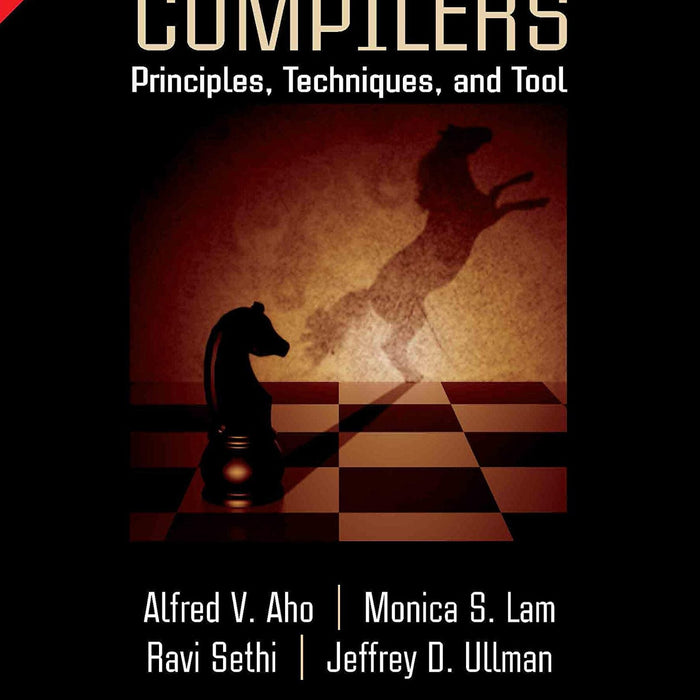 Compilers: Principles, Techniques, and Tools 2nd Edition 