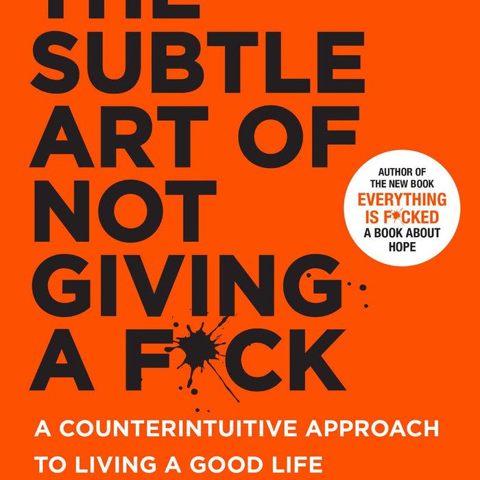 The Subtle Art of Not Giving a F*ck by Mark Manson 