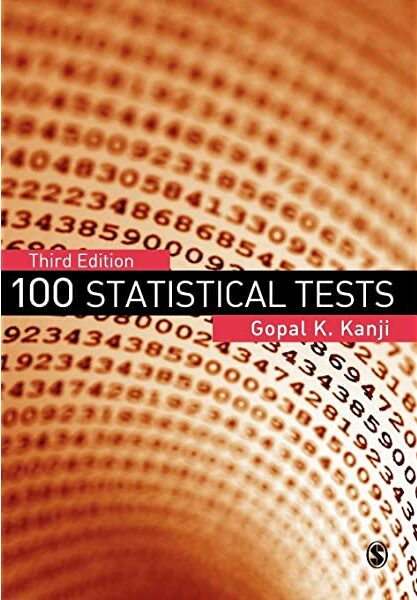 100 Statistical Tests 3rd Edition by Gopal K Kanji (Author)