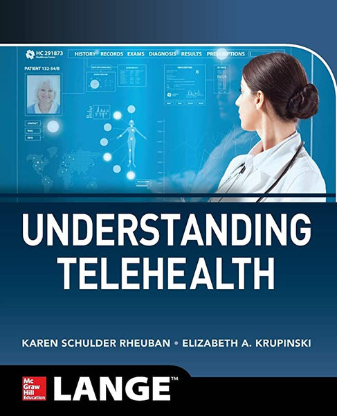 Understanding Telehealth 1st Edition by Karen Schulder Rheuban 