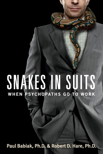 Snakes in Suits  by Paul Babiak 