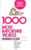 1000 Most Important Words: For Anyone and Everyone Who Has Something to Say  by Norman W. Schur (Author)