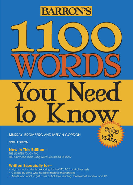 Barrons 1100 Words You Need To Know 6th Edition By Murray Bromberg Melvin Gordon