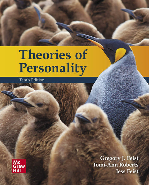 Theories of Personality 10th Edition by Gregory Feist (Author), Tomi-Ann Roberts (Author), Jess Feist (Author)