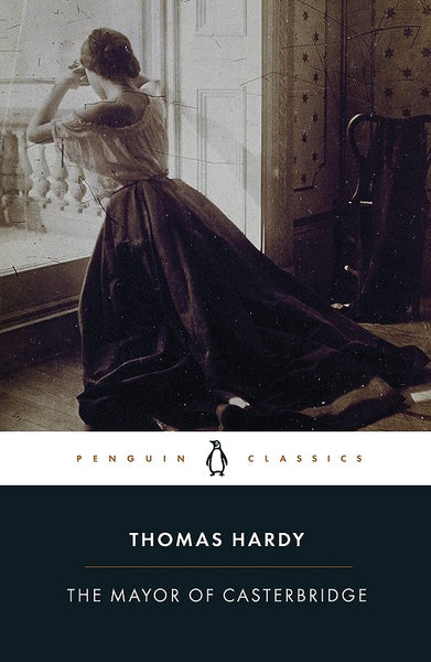 Penguin Classics The Mayor Of Casterbridge by Thomas Hardy