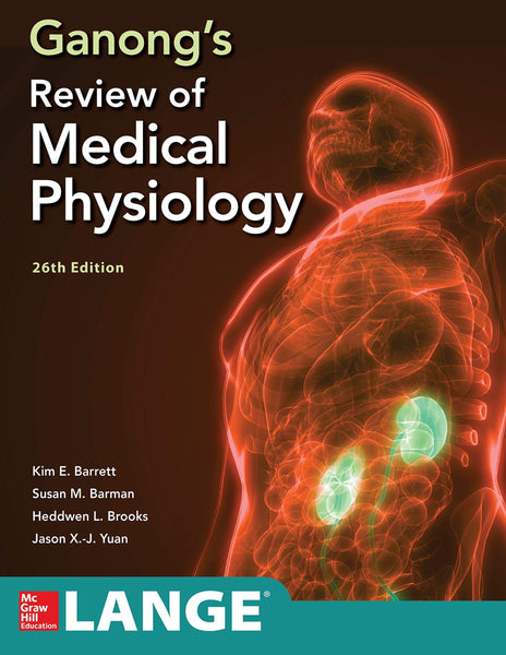 Ganong's Review of Medical Physiology 26th Edition By Kin E Barrett