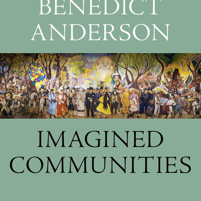  Imagined Communities: Reflections on the Origin and Spread of Nationalism