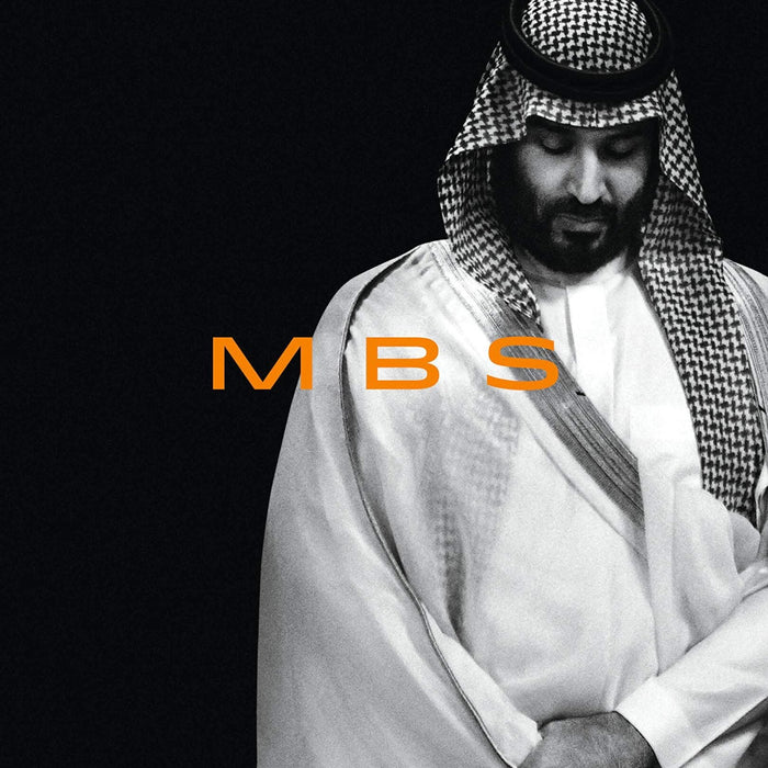 MBS: The Rise to Power of Mohammed bin Salman