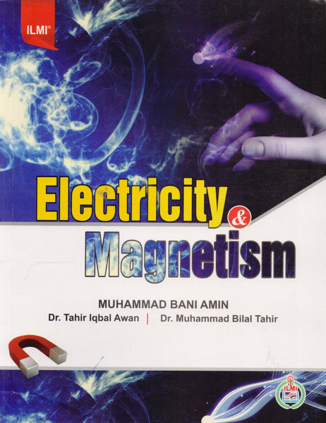 Electricity And Magnetism By Muhammad Bani Amin-ILMI