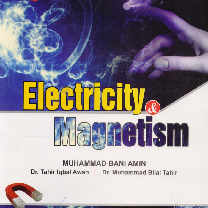 Electricity And Magnetism By Muhammad Bani Amin-ILMI