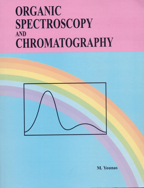 Organic Spectroscopy and Chromatography by M Younas - ILMI