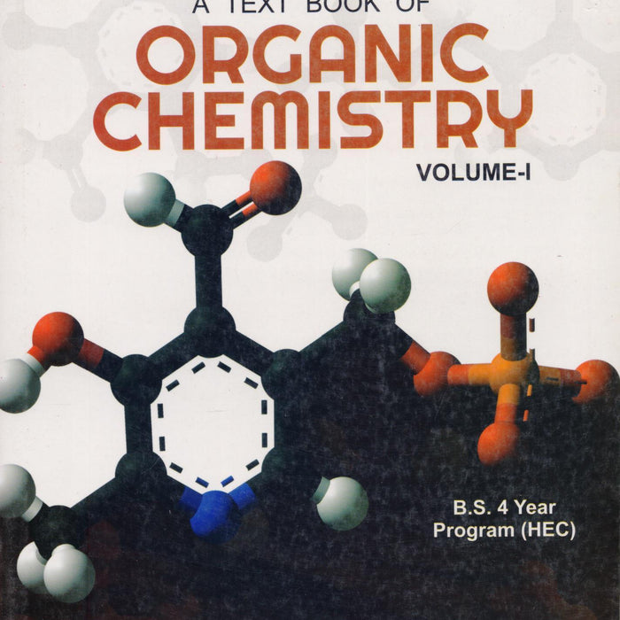 A Textbook of Organic Chemistry Volume I for BS 