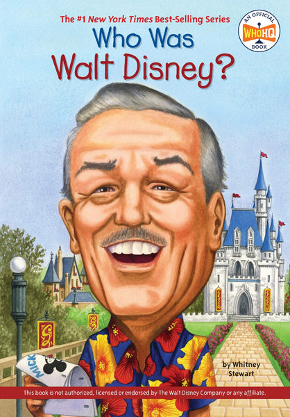 Who Was Walt Disney ? By Whitney Stewart Who HQ