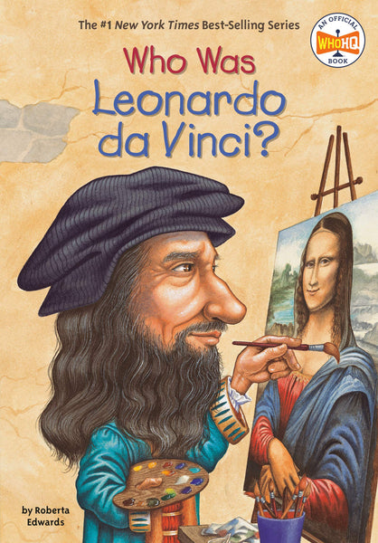 Who Was Leonardo Da Vinci ? By Roberta Edwards Who HQ