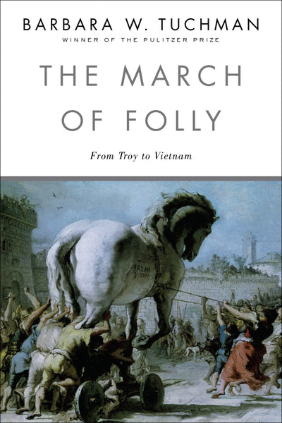 The March Of Folly by Barbara W. Tuchman (Author)