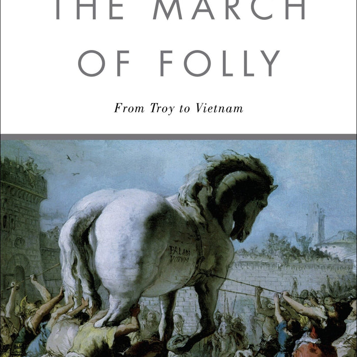 The March Of Folly by Barbara W. Tuchman (Author)