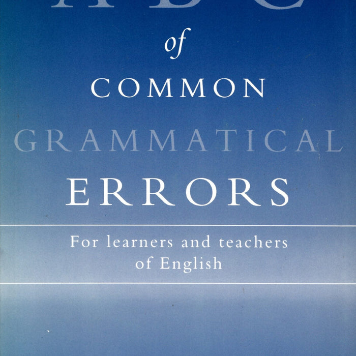 ABC Of Common Grammatical Errors By Nigel Turton