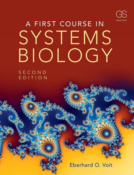 A First Course in Systems Biology 2nd Edition by Eberhard Voit(Author)