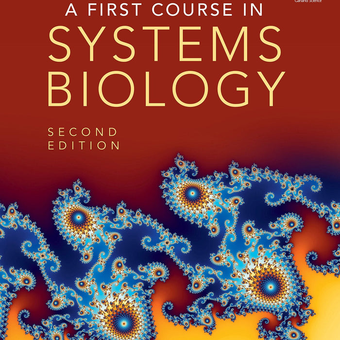 A First Course in Systems Biology 2nd Edition by Eberhard Voit(Author)