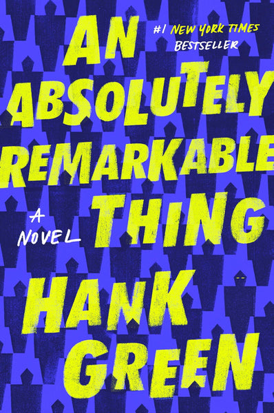 An Absolutely Remarkable By Thing Hank Green