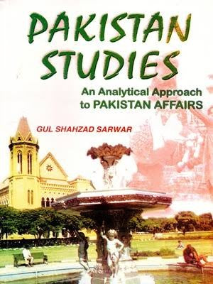 Pakistan Studies Affairs By Gul Shahzad Sarwar 