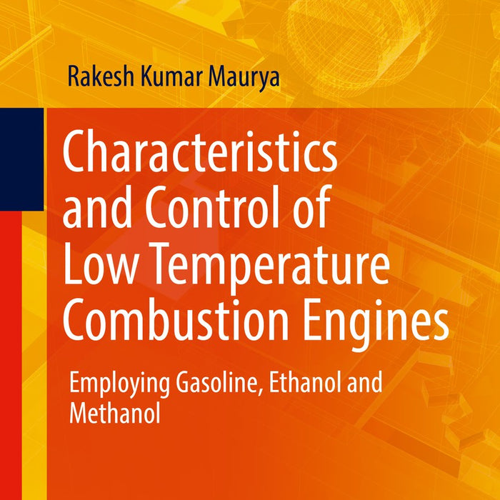 Characteristics And Control Of Low Temperature Combustion Engines By Rakesh Kummar 