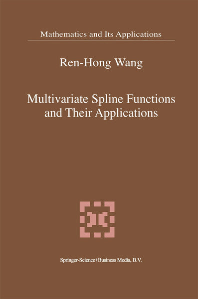 Multivariate Spline Function And Their Applicaion By Ren Hong Wang