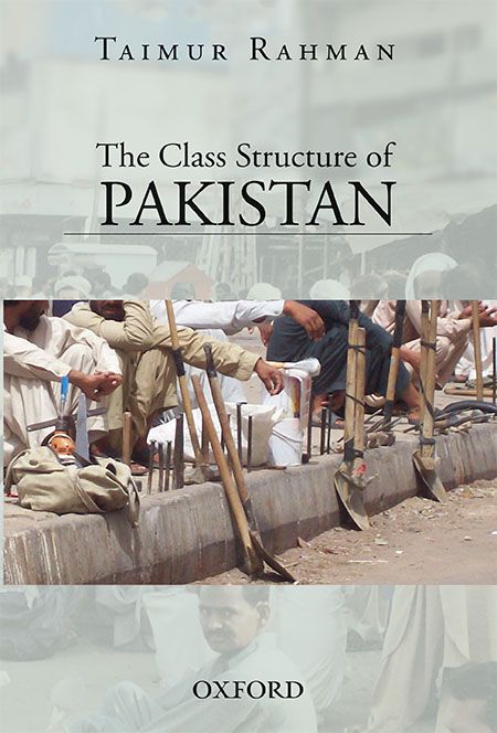 The Class Structure Of Pakistan By Taimur Rahman