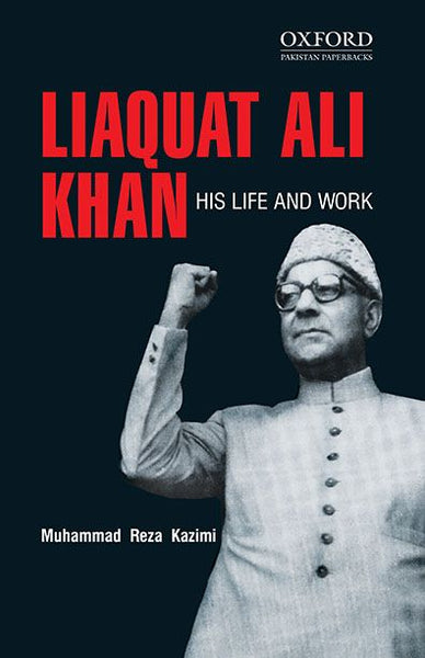 Liaquat Ali Khan His Life And Work